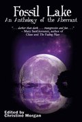 Fossil Lake: An Anthology of the Aberrant