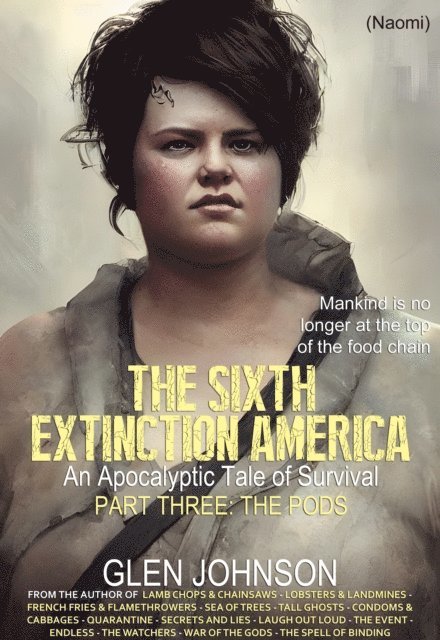 Glen Johnson - Sixth Extinction: America - Part Three: The Pods., E-bok