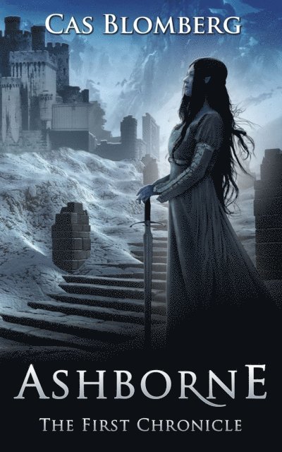 Cas Blomberg - Ashborne: The First Chronicle, E-bok