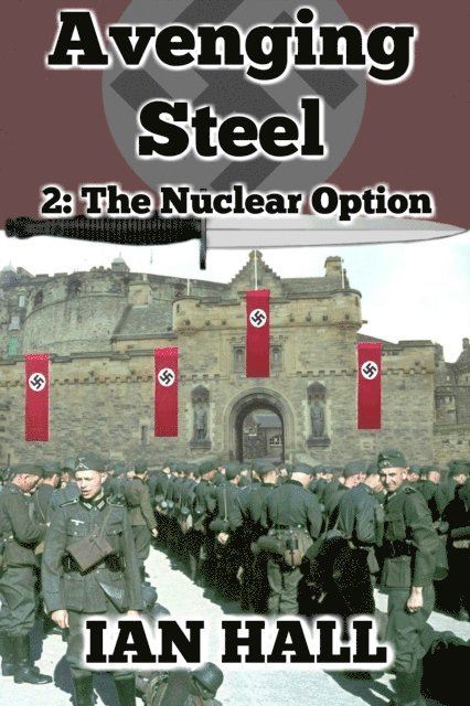 Ian Hall - Avenging Steel 2: The Nuclear Option, E-bok