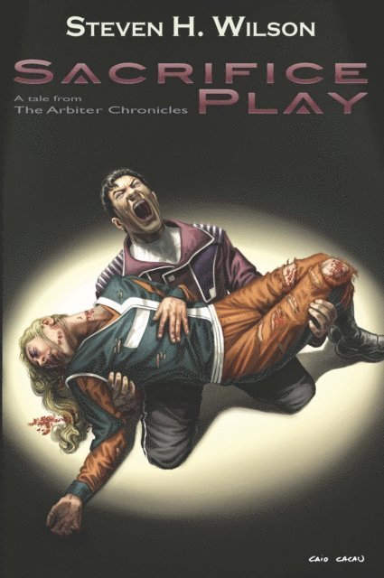Steven H Wilson - Sacrifice Play: A Tale from the Arbiter Chronicles, E-bok