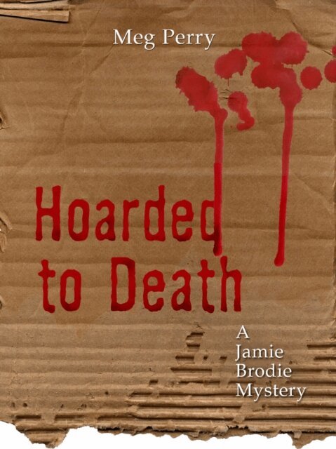 Meg Perry - Hoarded to Death: A Jamie Brodie Mystery, E-bok. Tillgänglighet: Lägg i varukorg