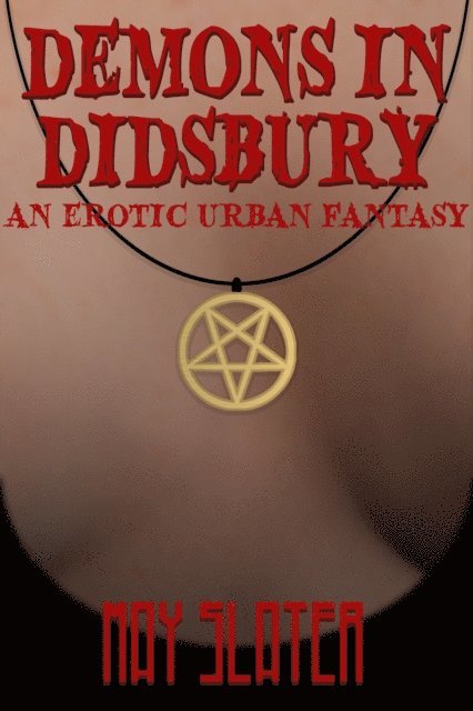 May Slater - Demons in Didsbury (an erotic urban fantasy), E-bok. Tillgänglighet: Lägg i varukorg