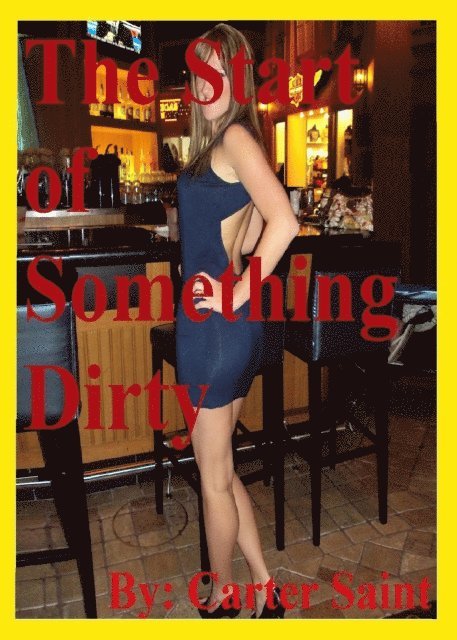 Carter Saint - Start of Something Dirty, E-bok