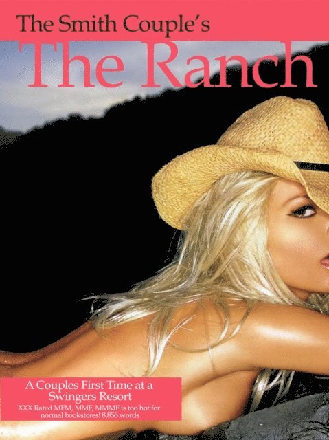 thesmithcouple - Ranch: A Couple's First Time Swinging, E-bok