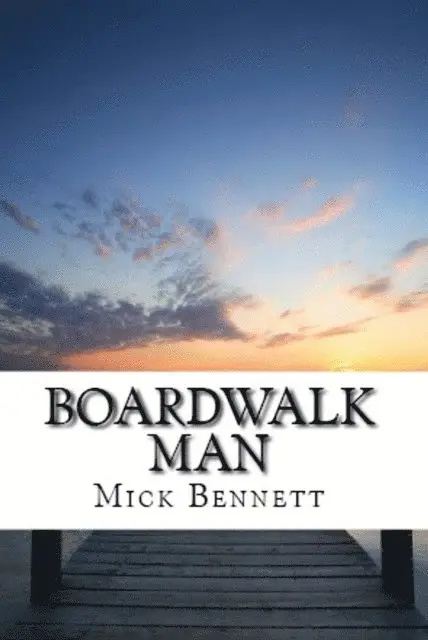 Mick Bennett - Boardwalk Man, E-bok. Tillgänglighet: Lägg i varukorg