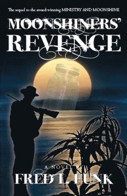 Fred L. Funk - Moonshiner's Revenge, E-bok