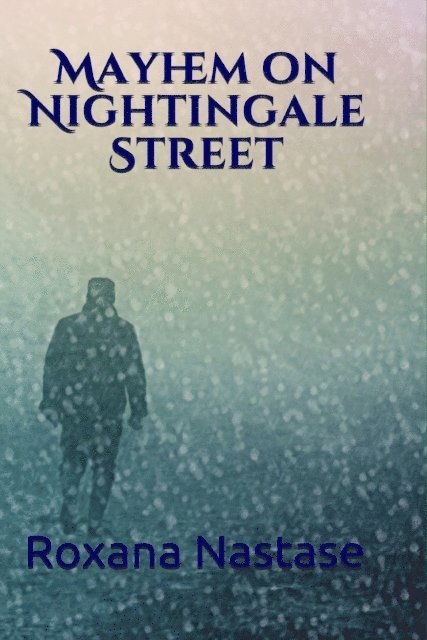 Roxana Nastase - Mayhem on Nightingale Street - Book One in McNamara Series, E-bok. Tillgänglighet: Lägg i varukorg