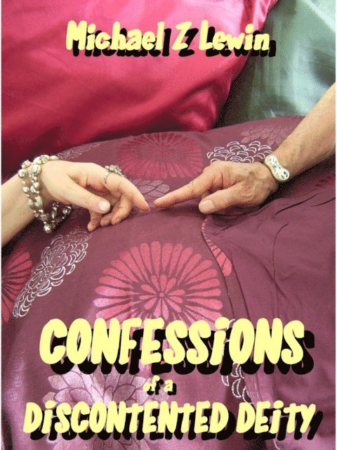 Michael Z Lewin - Confessions of a Discontented Deity, E-bok