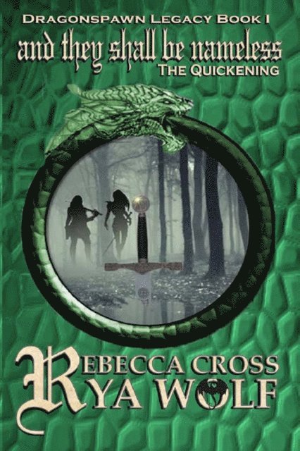 Rya Wolf, Rebecca Cross - And They Shall Be Nameless: The Quickening, E-bok