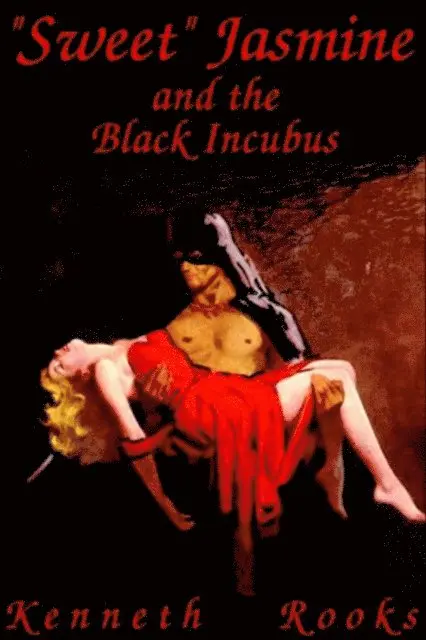 Kenneth Rooks - &quote;Sweet&quote; Jasmine and the Black Incubus, E-bok. Tillgänglighet: Lägg i varukorg