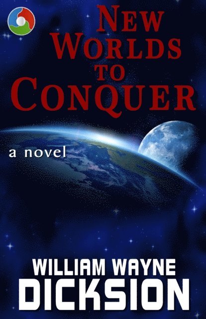 William Wayne Dicksion - New Worlds to Conquer, E-bok. Tillgänglighet: Lägg i varukorg