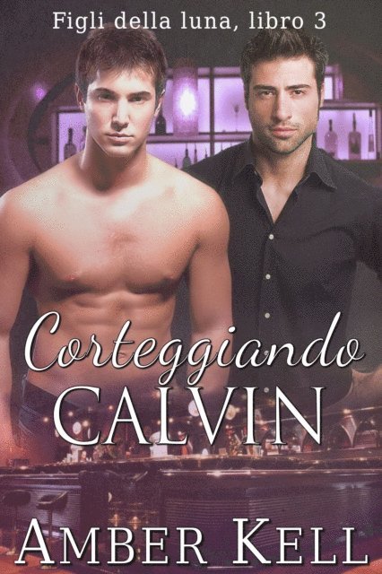 Amber Kell - Corteggiando Calvin, E-bok