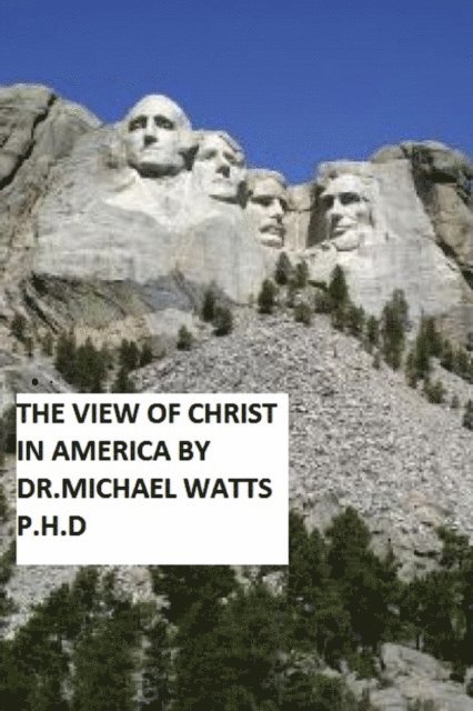Mike Watts - View of Christ in America, E-bok