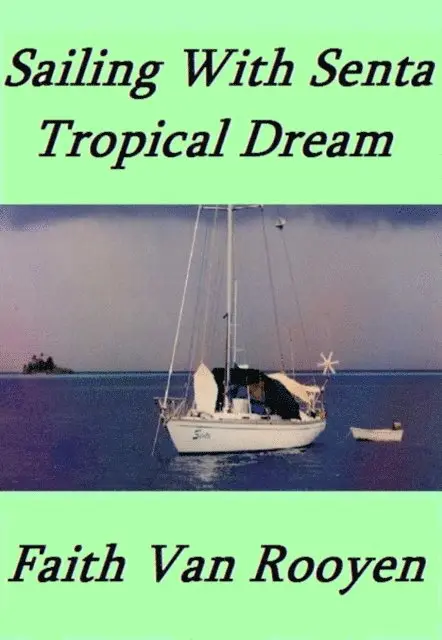 Sailing With Senta: Tropical Dream