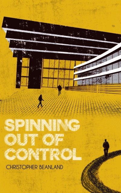 Christopher Beanland - Spinning Out of Control, E-bok. Tillgänglighet: Lägg i varukorg