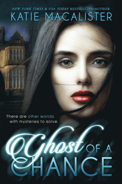 Katie MacAlister - Ghost of a Chance, E-bok