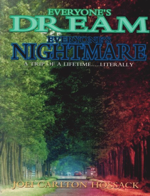 Everyone's Dream Everyone's Nightmare