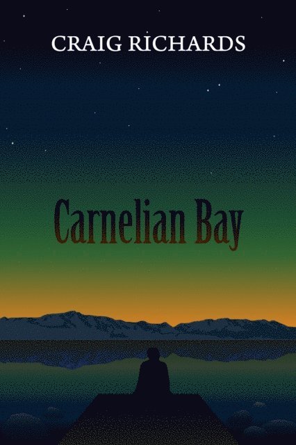 Craig Richards - Carnelian Bay, E-bok