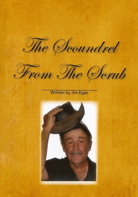 Jim Egan - Scoundrel From The Scrub, E-bok