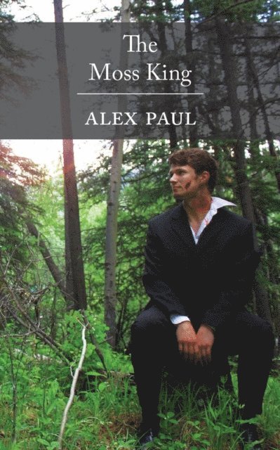 Alex Paul - Moss King, E-bok