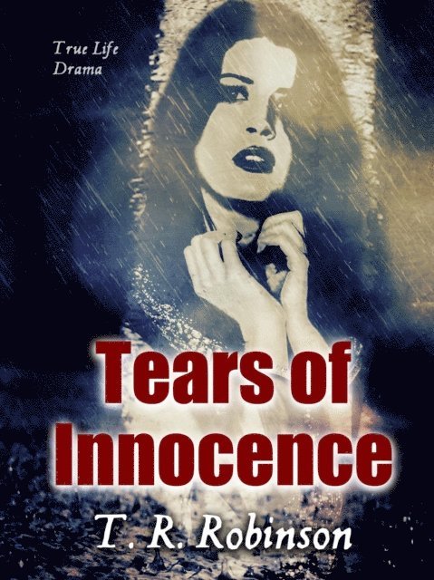 T. R. Robinson - Tears of Innocence, E-bok