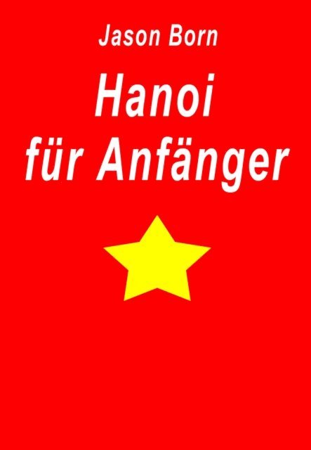 Jason Born - Hanoi fur Anfanger, E-bok