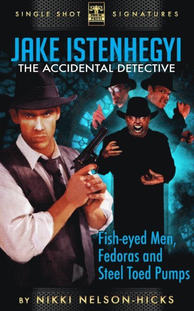 Nikki Nelson-Hicks - Fish-Eyed Men, Fedoras, and Steel-toed Pumps, E-bok