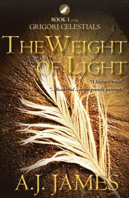 A. J. James - Weight of Light: Book 1 of the Grigori Celestials, E-bok