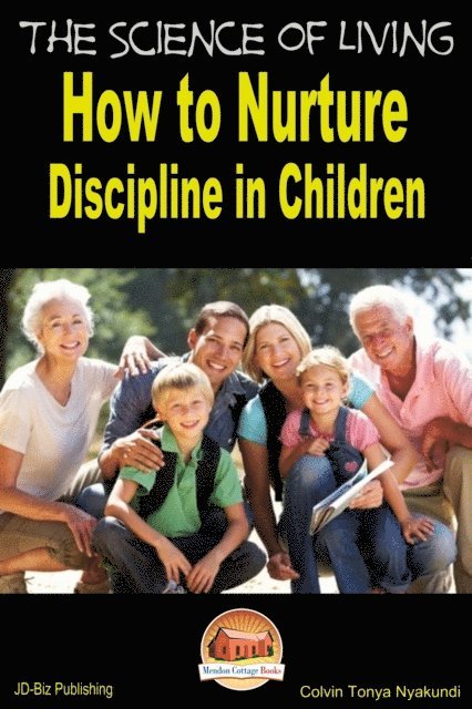 Colvin Tonya Nyakundi - Science of Living: How to Nurture Discipline in Children, E-bok. Tillgänglighet: Lägg i varukorg