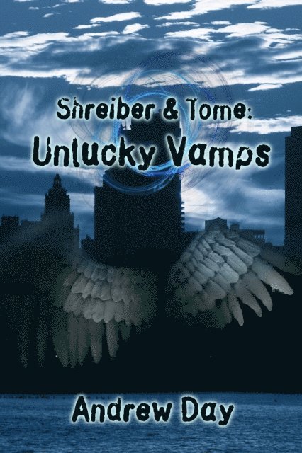 Andrew Day - Shreiber and Tome: Unlucky Vamps, E-bok
