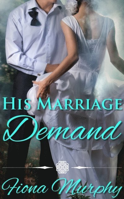 Fiona Murphy - His Marriage Demand, E-bok