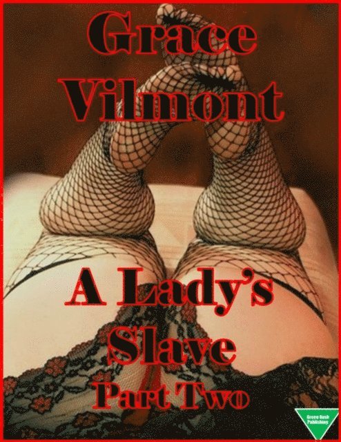 Grace Vilmont - Lady's Slave Part Two, E-bok