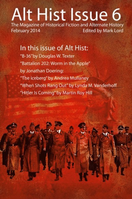 Mark Lord - Alt Hist Issue 6: The Magazine of Historical Fiction and Alternate History, E-bok. Tillgänglighet: Lägg i varukorg
