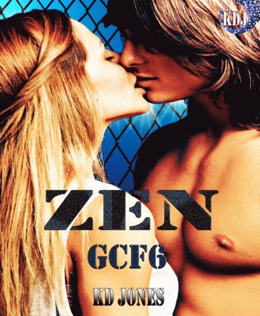 KD Jones - Zen (Galactic Cage Fighter Series Book 6), E-bok