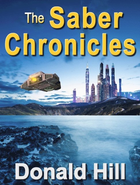 Donald Hill - Saber Chronicles, E-bok
