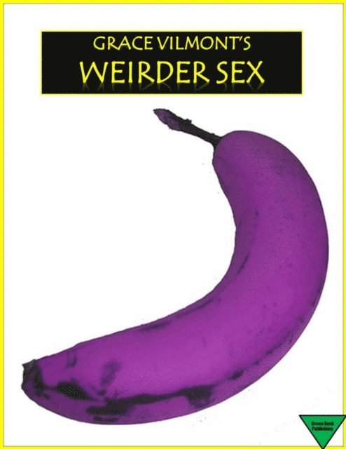 Grace Vilmont - Grace Vilmont's Weirder Sex, E-bok