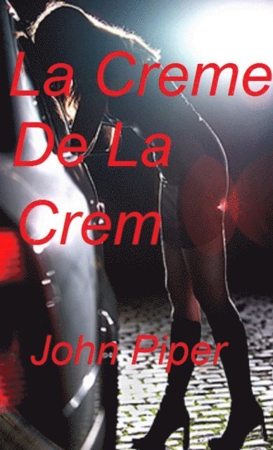 John Piper - La Creme de la Crem, E-bok
