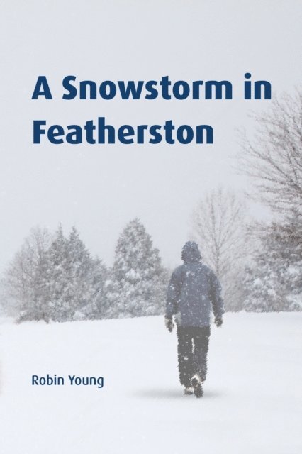 Robin Young - Snowstorm in Featherston, E-bok
