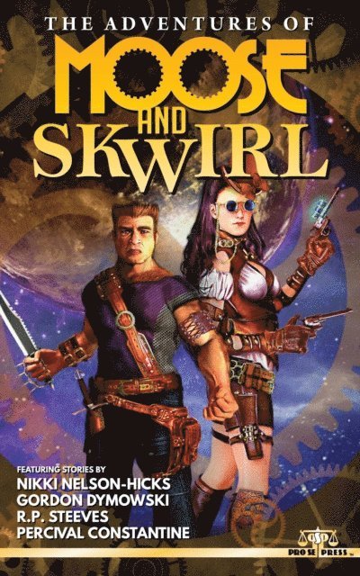 Percival Constantine, R.P. Steeves, Gordon Dymowski, Nikki Nelson-Hicks - Adventures of Moose and Skwirl, E-bok