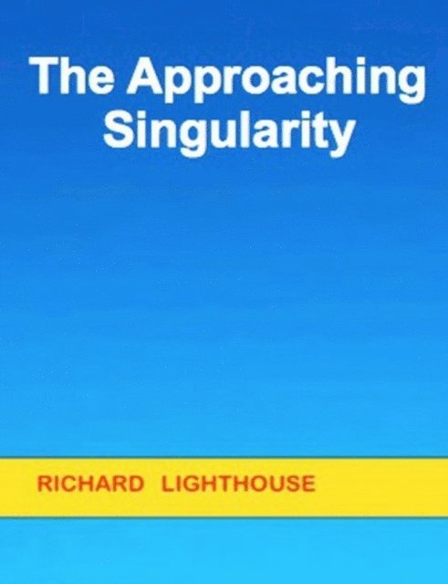 Richard Lighthouse - Approaching Singularity, E-bok. Tillgänglighet: Lägg i varukorg