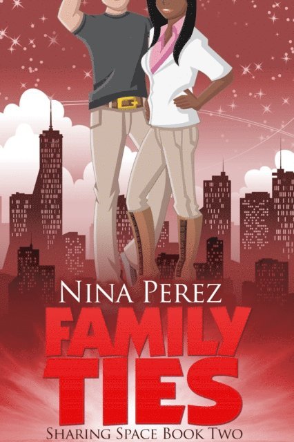 Nina Perez - Family Ties (Sharing Space #2), E-bok. Tillgänglighet: Lägg i varukorg