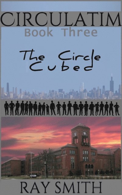 Ray Smith - Circulatim: Book Three - The Circle Cubed, E-bok