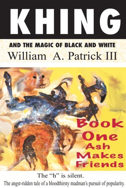 William A. Patrick - Khing and the Magic of Black and White  -  Book One Ash Makes Friends, E-bok. Tillgänglighet: Lägg i varukorg