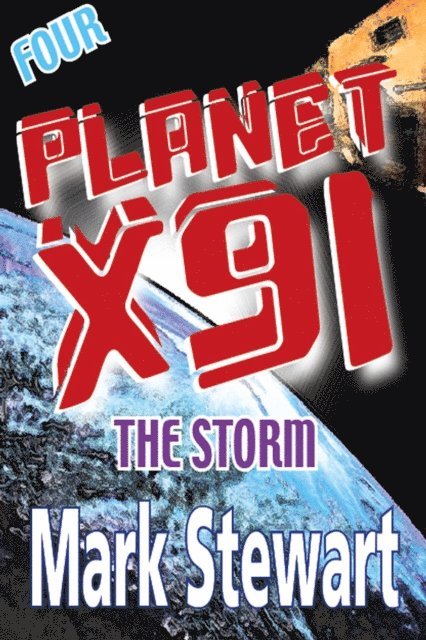 Mark Stewart - Planet X91 the Storm, E-bok