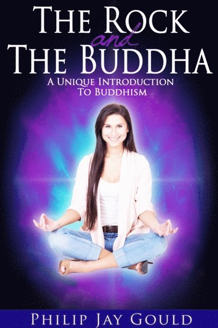 Philip Gould - Rock and The Buddha, E-bok