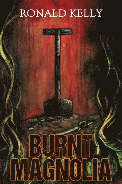 Ronald Kelly - Burnt Magnolia, E-bok