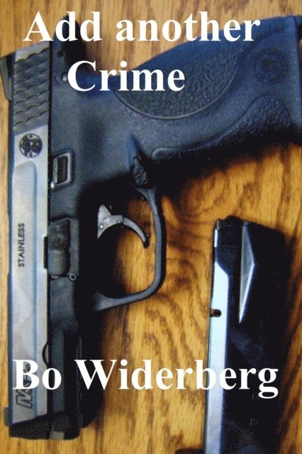 Bo Widerberg - Add another Crime, E-bok