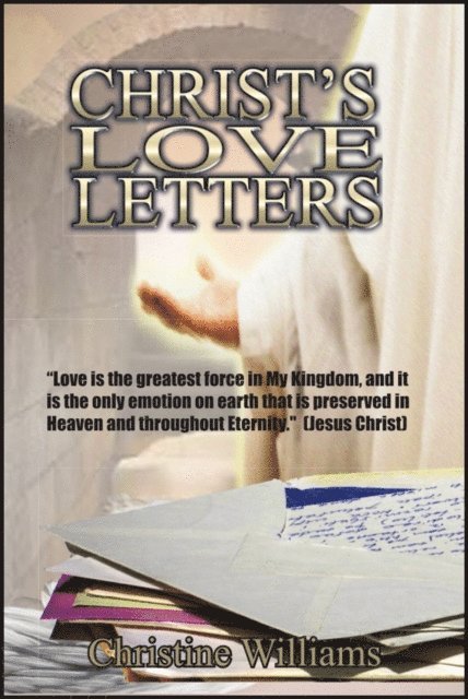 Christine Williams - Christ's Love Letters, E-bok