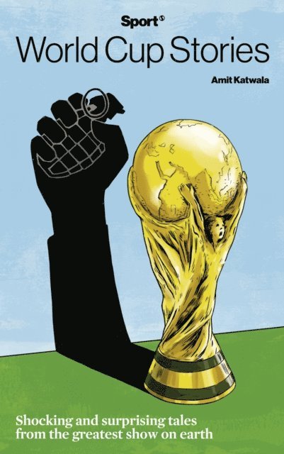 Amit Katwala - Sport magazine's World Cup Stories, E-bok